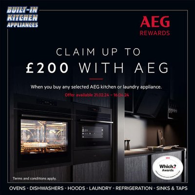 Claim upto £200 on sekected AEG Kitchen Appliances - Promotion ends soon