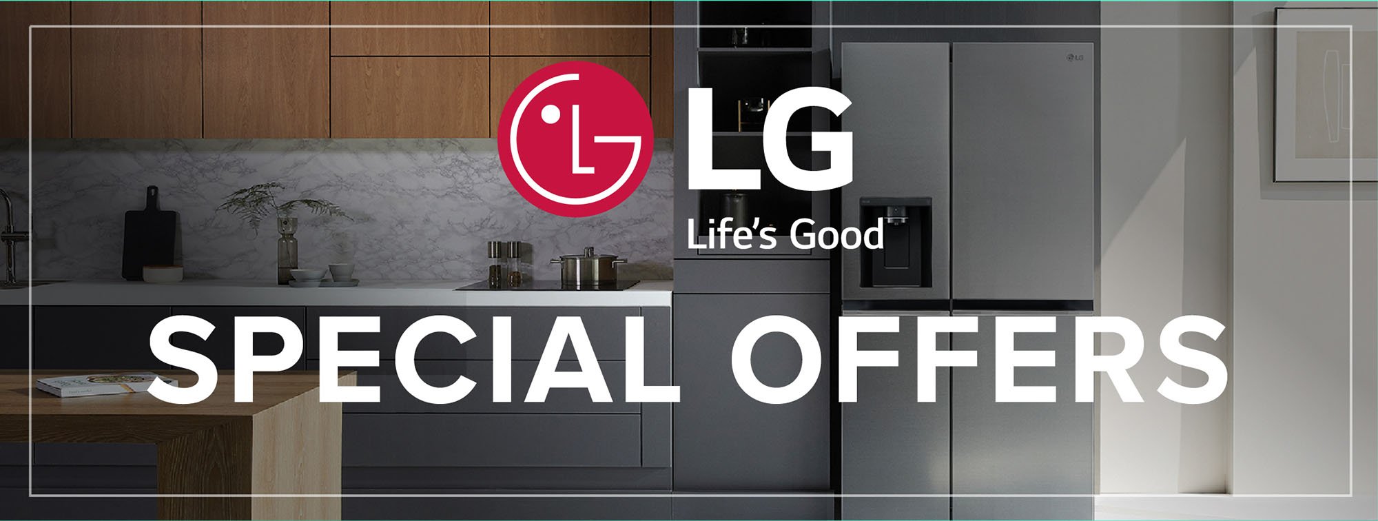 LG 4 Special Offers - Offer ends 07.03.23